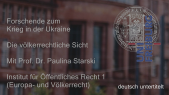thumbnail of medium Die russischen Kriegshandlungen aus völkerrechtlicher Sicht - Paulina Starski - deutsch untertitelt